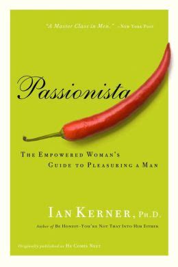 passionista book|Passionista: The Empowered Woman's Guide to Pleasuring a Man.